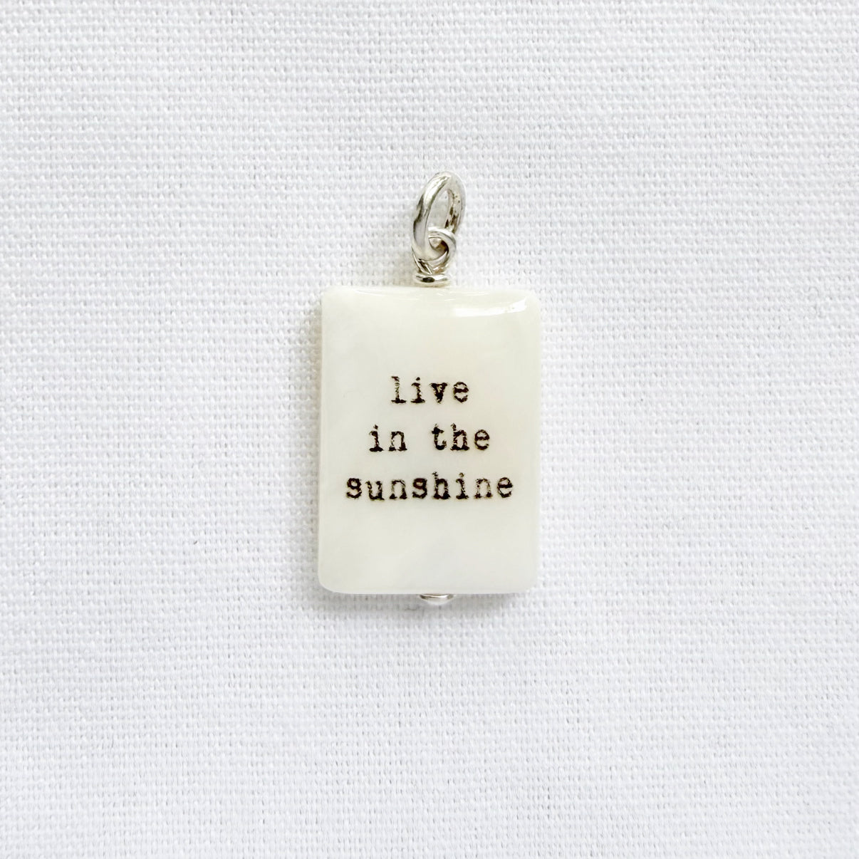 Live in the sunshine