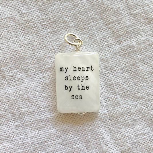My heart sleeps by the sea